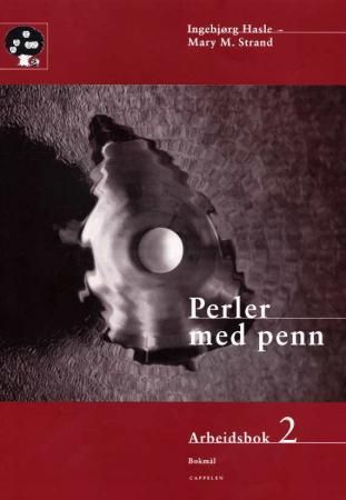 "Perler med penn - arbeidsbok 2 : norsk som andrespråk for språklige minoriteter" av Ingebjørg Hasle