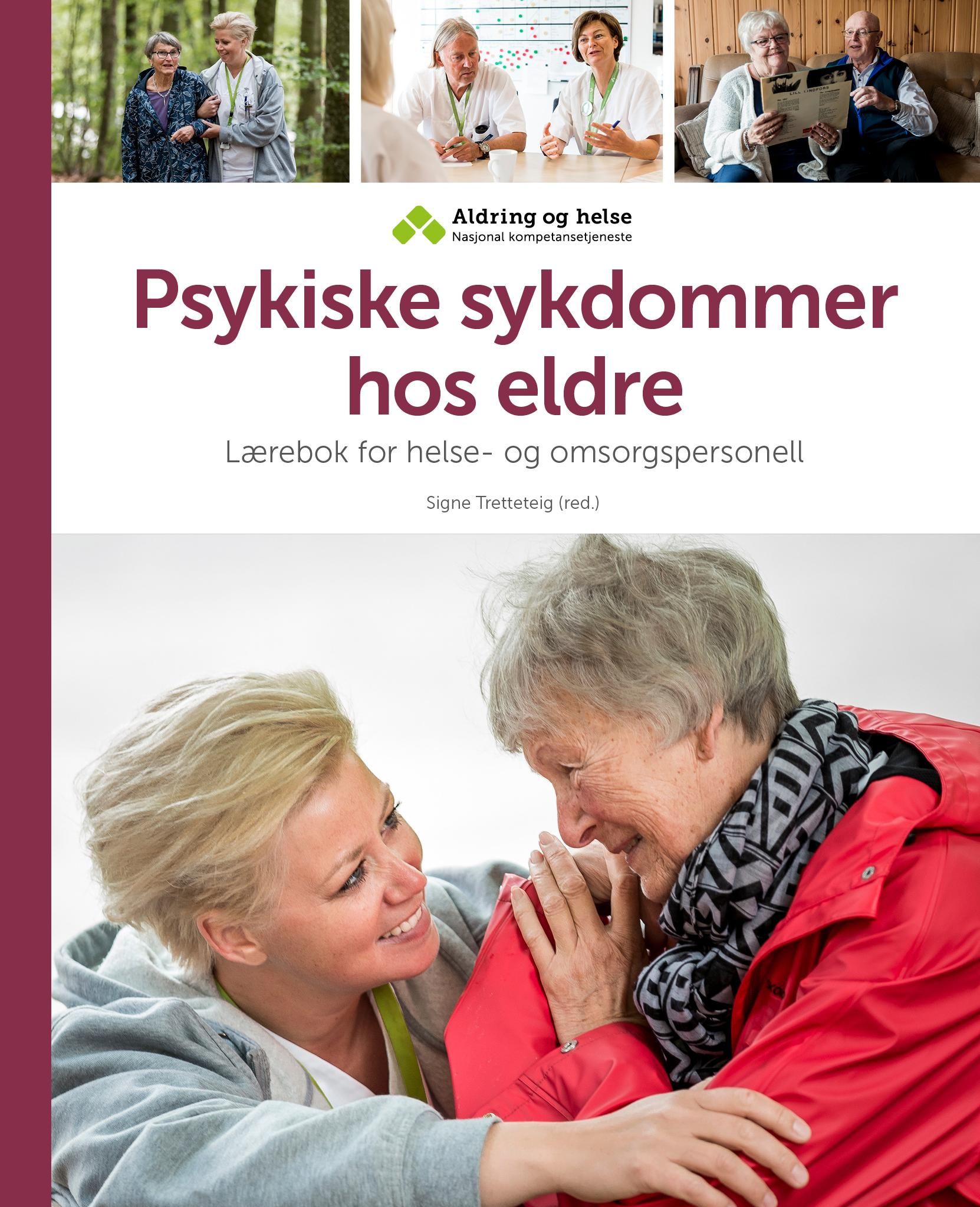 "Psykiske sykdommer hos eldre - lærebok for helse- og omsorgspersonell" av Signe Tretteteig