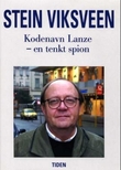 "Kodenavn Lanze en tenkt spion" av Stein Viksveen