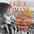 "Jeg skal føre ilden videre" av Leila Slimani