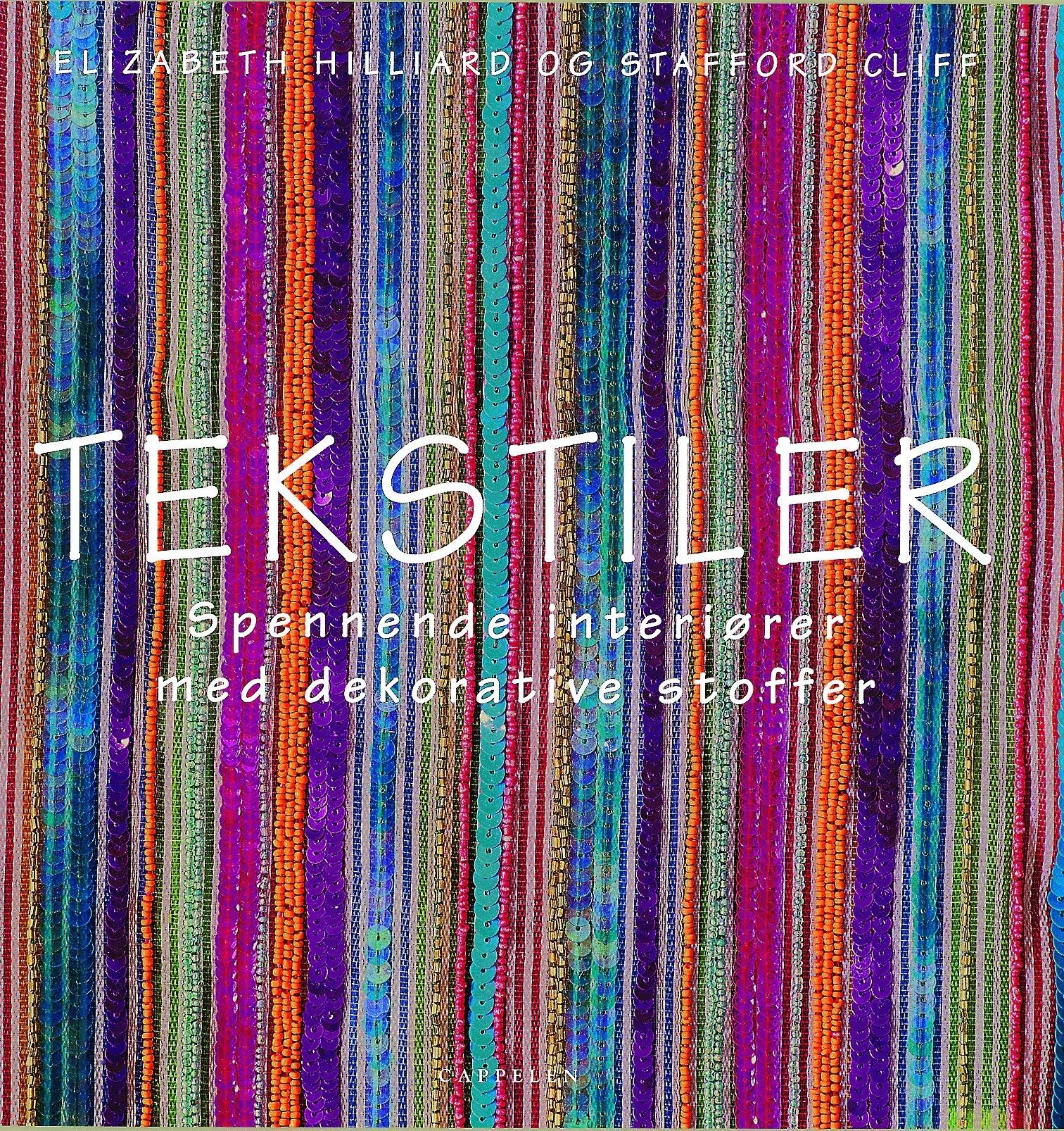 "Tekstiler - spennende interiører med dekorative stoffer" av Elizabeth Hilliard
