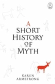 "A short history of myth" av Karen Armstrong