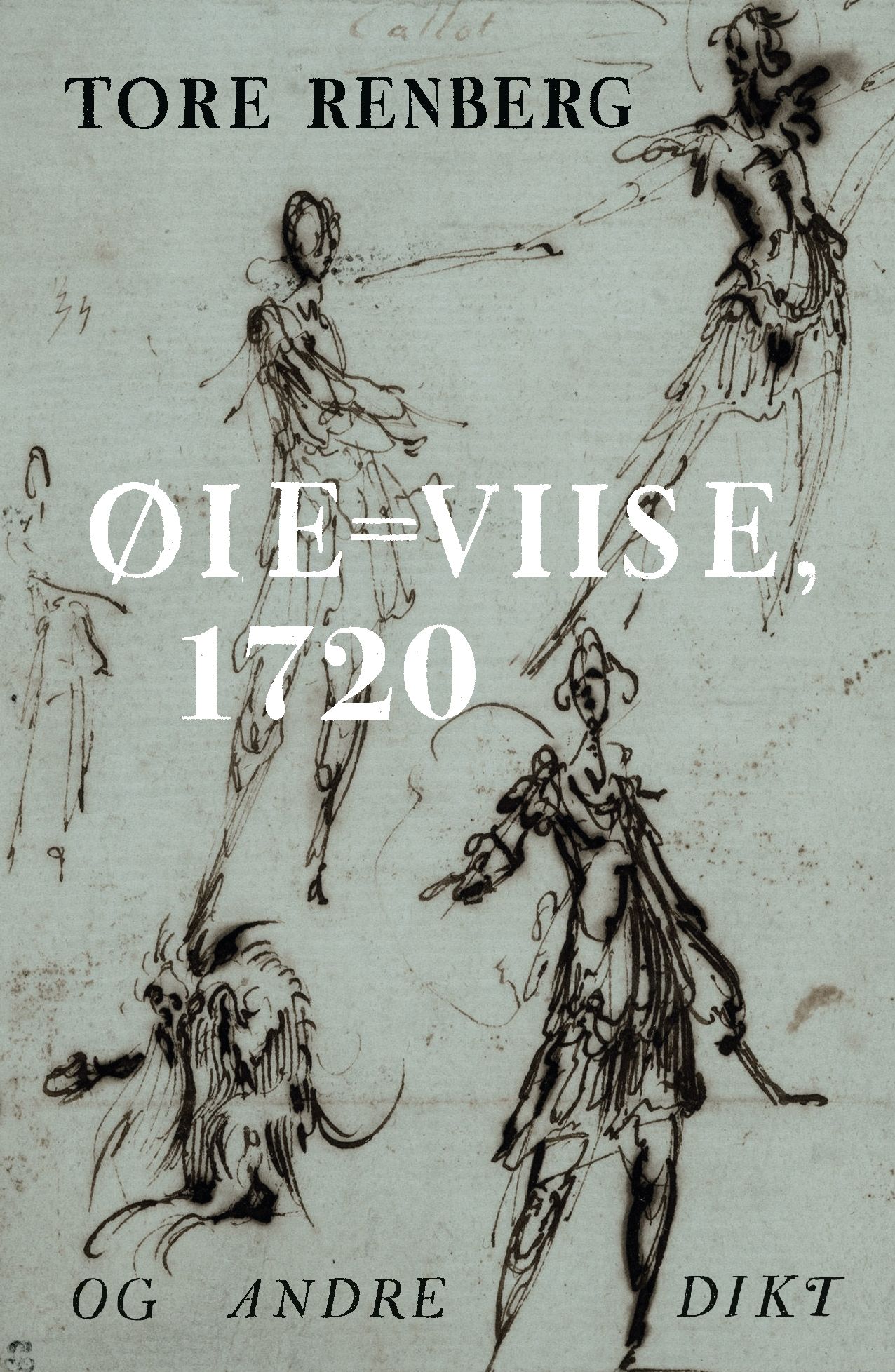 "Øie-Viise, 1720 og andre dikt" av Tore Renberg
