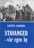 "Stavanger - Vår egen by  1125-1975" av Karsten Skadberg