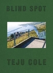 "Blind spot" av Teju Cole