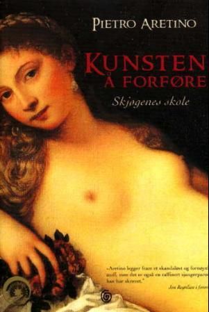 "Kunsten å forføre - skjøgenes skole" av Pietro Aretino