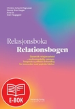 "Relasjonsboka - dynamisk relasjonsarbeid : medmenneskelig, sammenhengende og effektiv behandling for mennesker med psykisk lidelse" av Christina Schacht-Magnussen