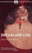 "Dreamland.com" av Knut Arnljot Braa