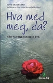 "Hva med meg, da? - når partneren blir syk" av Tove Skagestad