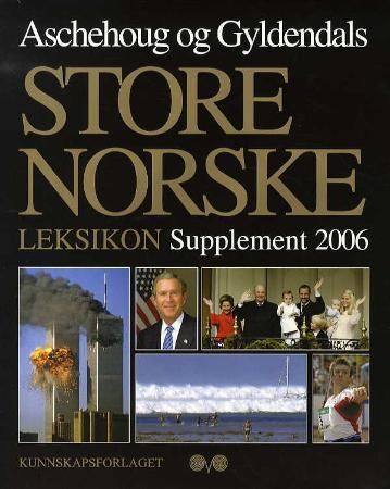 "Aschehoug og Gyldendals store norske leksikon - supplement 2006" av Jon Gunnar Arntzen