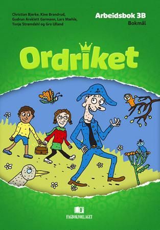 "Ordriket, d-bok - Arbeidsbok 3B : norsk for barnetrinnet" av Christian Bjerke