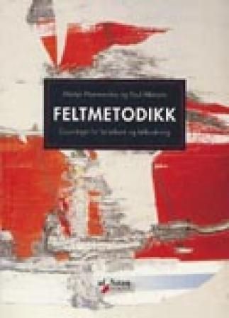 "Feltmetodikk - grunnlaget for feltarbeid og feltforskning" av Martyn Hammersley