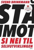 "Stå imot - si nei til selvutviklingen" av Svend Brinkmann