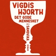 "Det gode mennesket i Sandvika - en roman" av Vigdis Hjorth