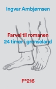 "Farvel til romanen - 24 timer i grenseland" av Ingvar Ambj√∏rnsen