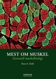 "Mest om muskel - essensiell muskelbiologi" av Hans Alfred Dahl