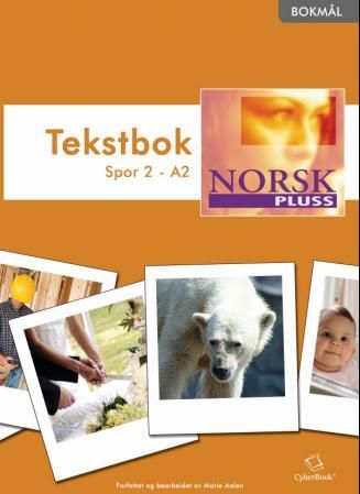 "NorskPluss - tekstbok : spor 2 - A2" av Marie Aalen