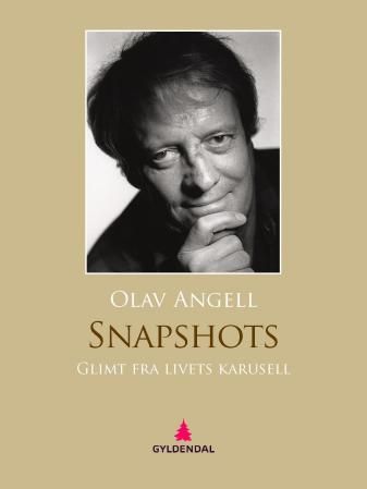 "Snapshots - glimt fra livets karusell" av Olav Angell