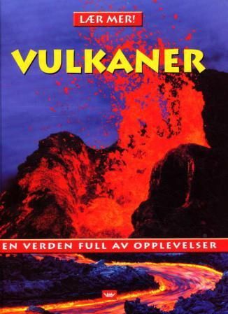 "Vulkaner - en verden full av opplevelser" av Inger-Johanne Sæterdal