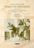 "Makt og medisin - streiftog i medisinens historie fram til 1900 : bind III: 19. århundre" av Nils Ludvig Dahl