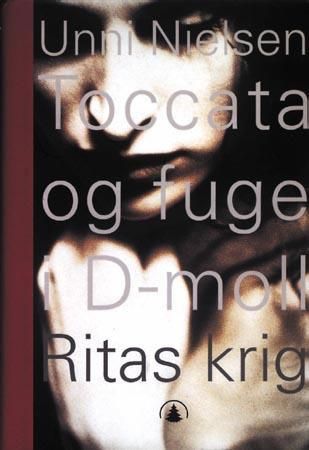 "Toccata og fuge i D-moll - Ritas krig" av Unni Nielsen