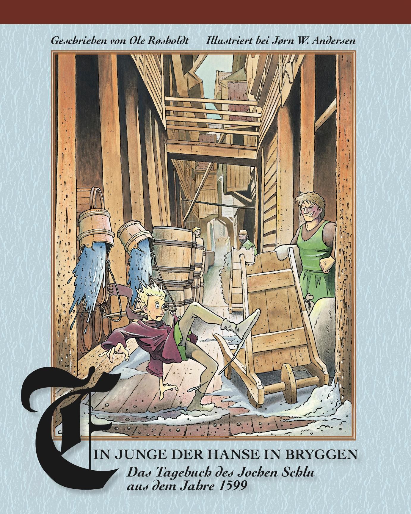 "Ein Junge der Hanse in Bryggen - das Tagebuch des Jochen Schlu aus dem Jahre 1599" av Ole Røsholdt