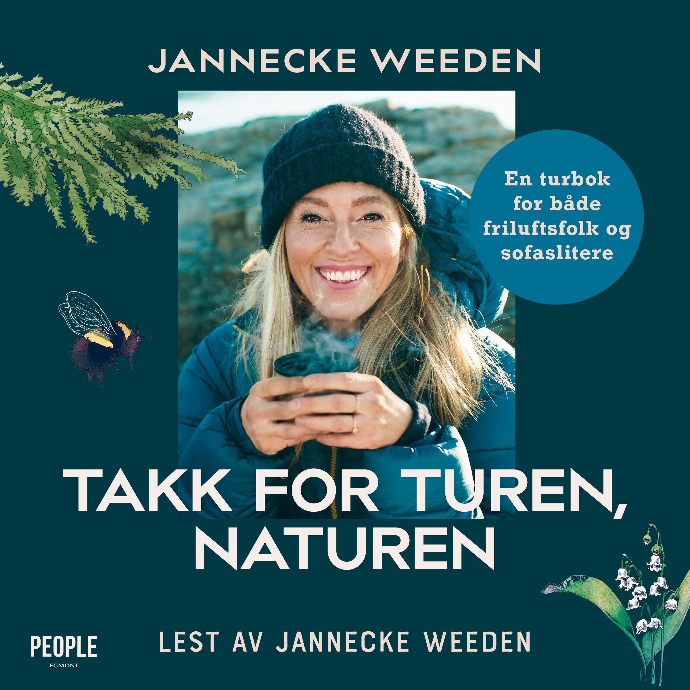"Takk for turen, naturen - en turbok for både friluftsfolk og sofaslitere" av Jannecke Weeden