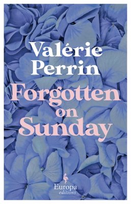 "Forgotten on Sunday" av Valérie Perrin
