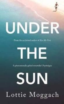 "Under the sun" av Lottie Moggach