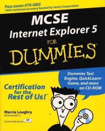 "MCSE Internet Explorer 5 for dummies" av Marcia Loughry