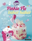 "Pinkie Pie baker kaker - de beste kakene i Ponyville" av Satu Heimonen