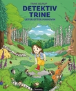 "Detektiv Trine leter etter pinnsvin" av Trine Sejrup