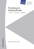 "Forskning om funktionshinder - Problem - utmaningar . möjligheter" av Mårten Söder
