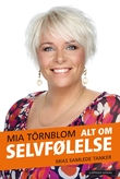 "Alt om selvfølelse - Mias samlede tanker" av Mia Törnblom