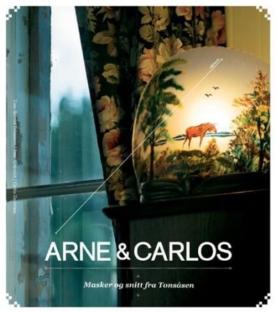 "Arne & Carlos - masker og snitt fra Tonsåsen" av Tone Skårdal Tobiasson