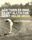 Omslagsbilde av Når tiden er inne, er det alltid for seint
