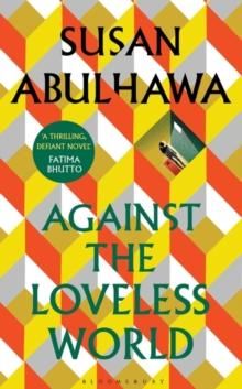 "Against the loveless world" av Susan Abulhawa