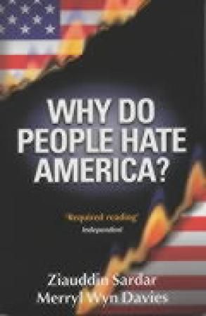 "Why do people hate America?" av Ziauddin Sardar