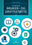 "Bruker- og driftsstøtte, d-bok - IKT-servicefag vg2" av Arne Jansen