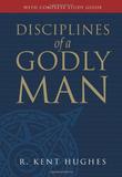 "Disciplines of a Godly Man" av R Kent Hughes