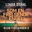 "Som en frelsende engel" av Linda Ståhl