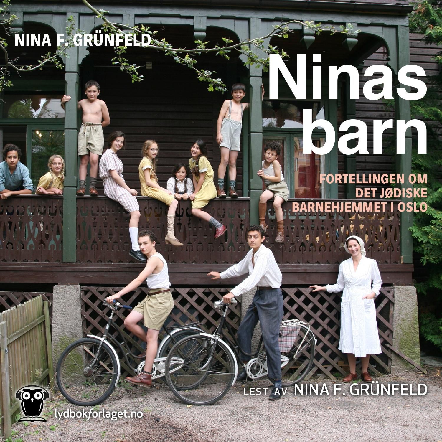 "Ninas barn - fortellingen om det jødiske barnehjemmet i Oslo" av Nina F. Grünfeld
