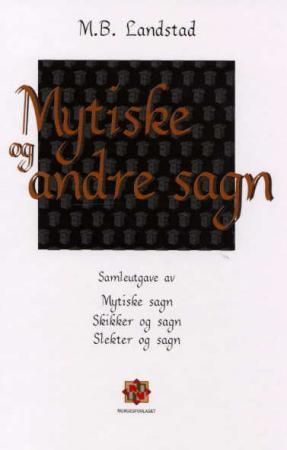 "Mytiske og andre sagn" av M.B. Landstad