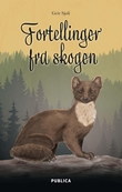 "Fortellinger fra skogen" av Geir Sjøli