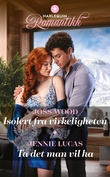 "Isolert fra virkeligheten ; Ta det man vil ha" av Joss Wood