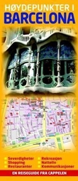 "Høydepunkter i Barcelona - severdigheter, shopping, restauranter, rekreasjon, natteliv, kommunikasjoner : en reiseguide fra Cappelen" av Eivind Lilleskjæret