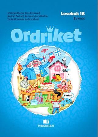 "Ordriket, d-bok - Lesebok 1B : norsk for barnetrinnet" av Christian Bjerke
