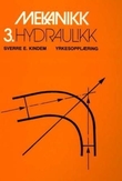 "Mekanikk 3 - hydraulikk" av Sverre E. Kindem