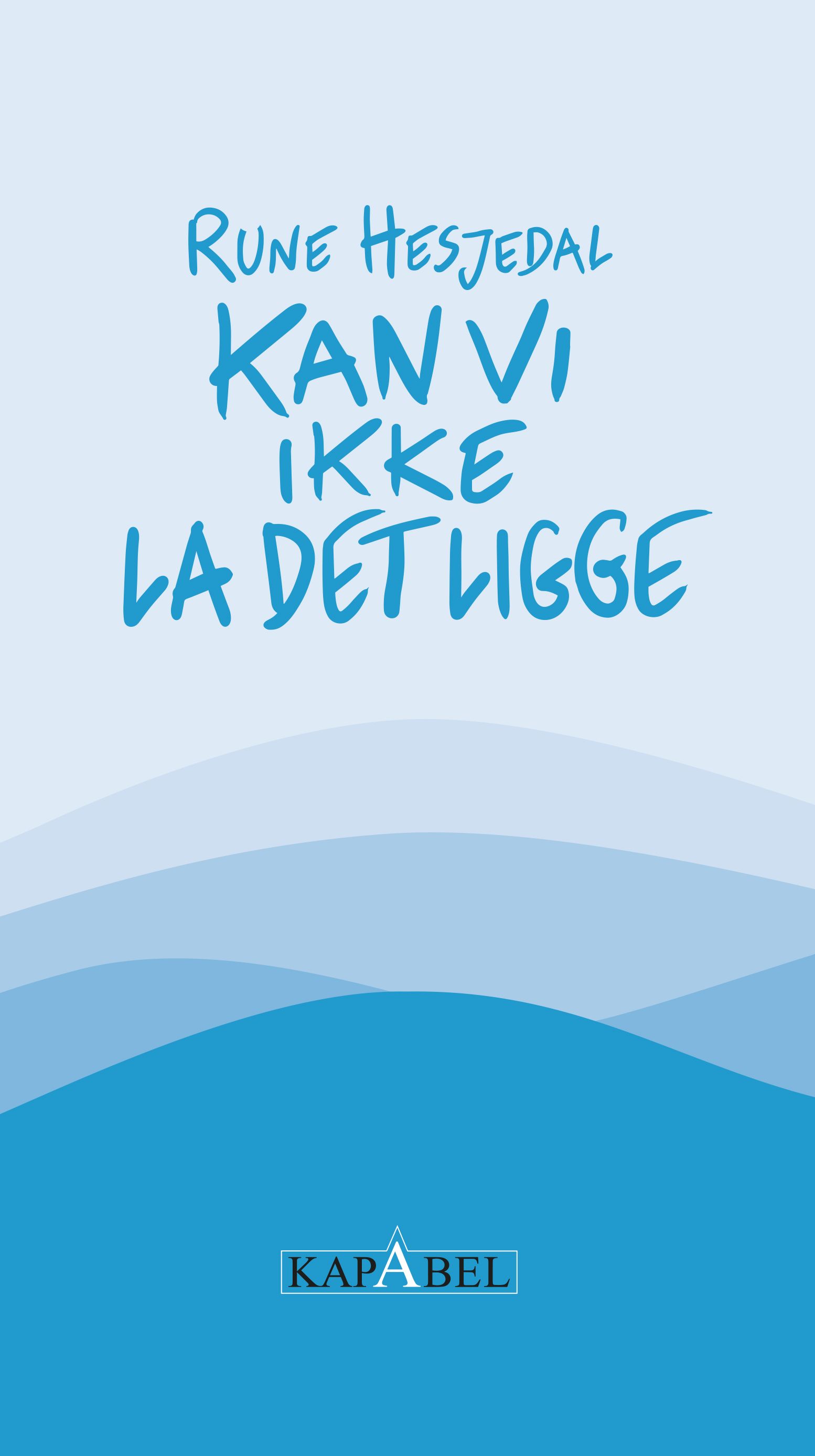 "Kan vi ikke la det ligge - noveller" av Rune Hesjedal