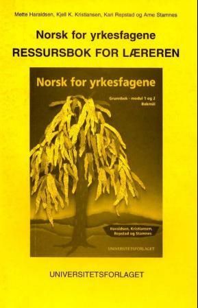 "Norsk for yrkesfagene - ressursbok for læreren" av Mette Haraldsen